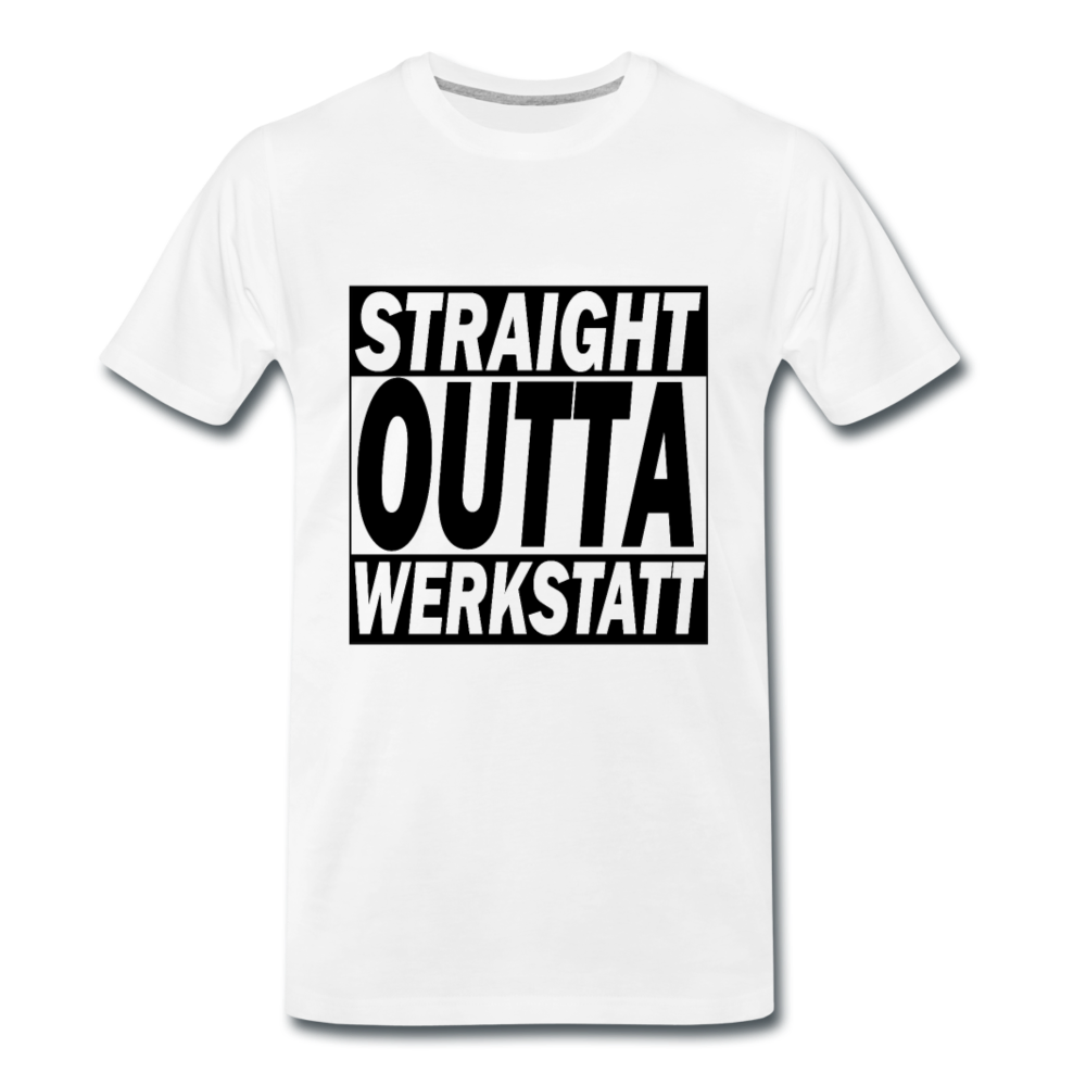 Premium T-Shirt Straight Outta Werkstatt - Weiß