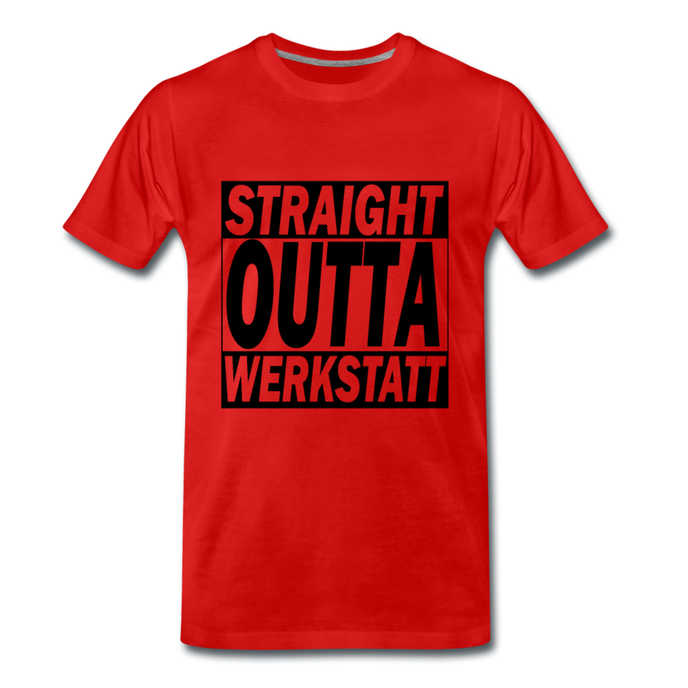Premium T-Shirt Straight Outta Werkstatt - Rot