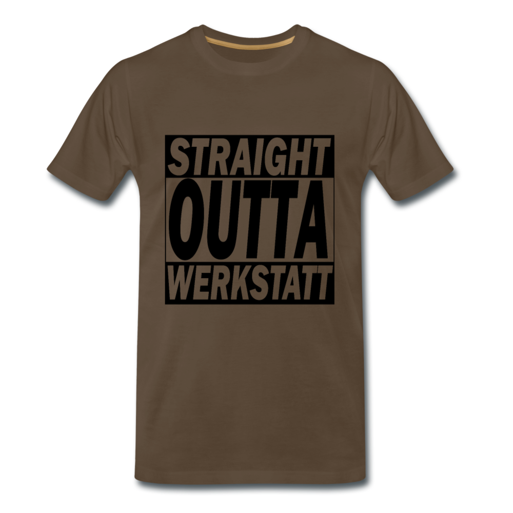Premium T-Shirt Straight Outta Werkstatt - Edelbraun